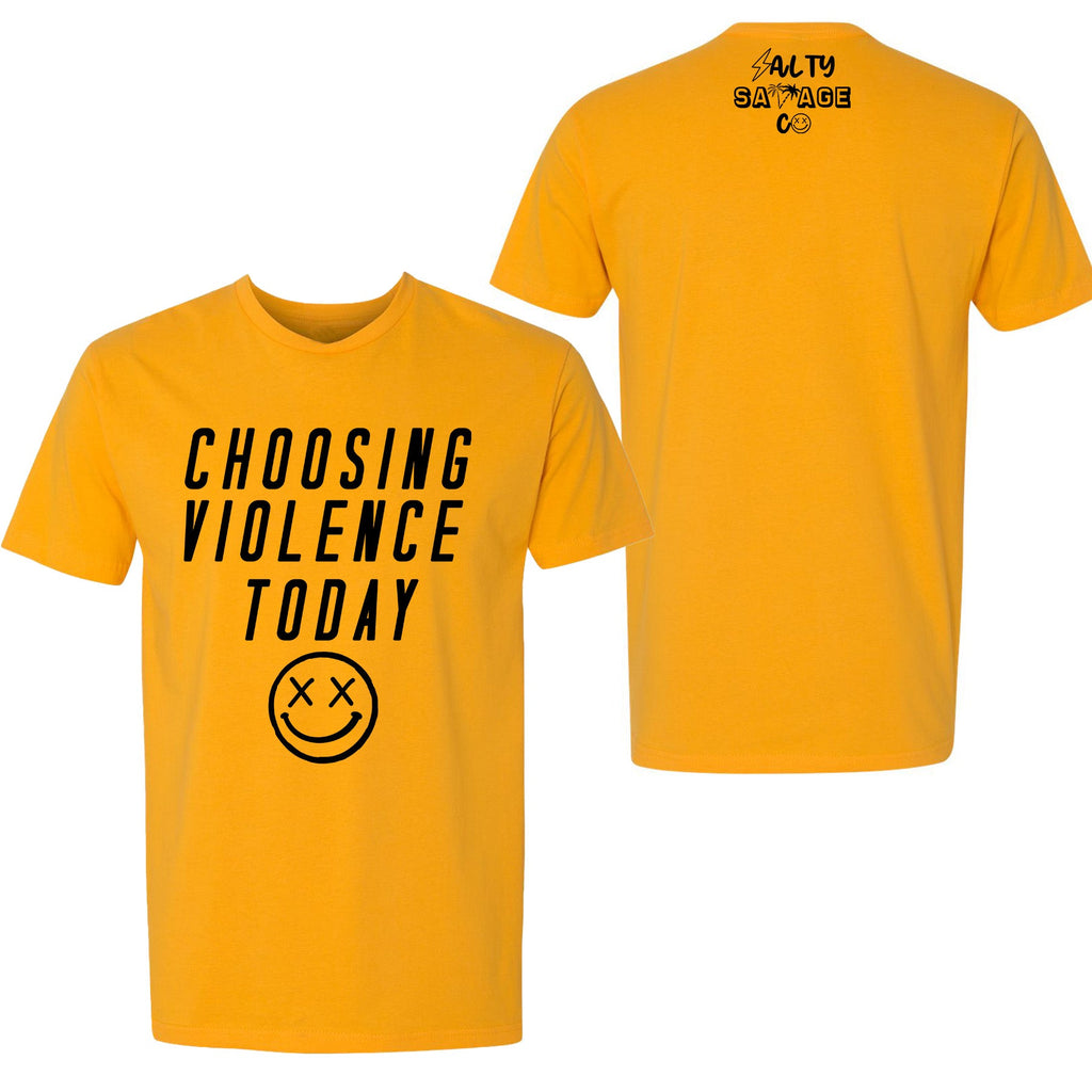 Salty Savage Unisex "CHOOSING VIOLENCE TODAY" Tee | In Your Face | Gold/Black - Salty Savage - Tee