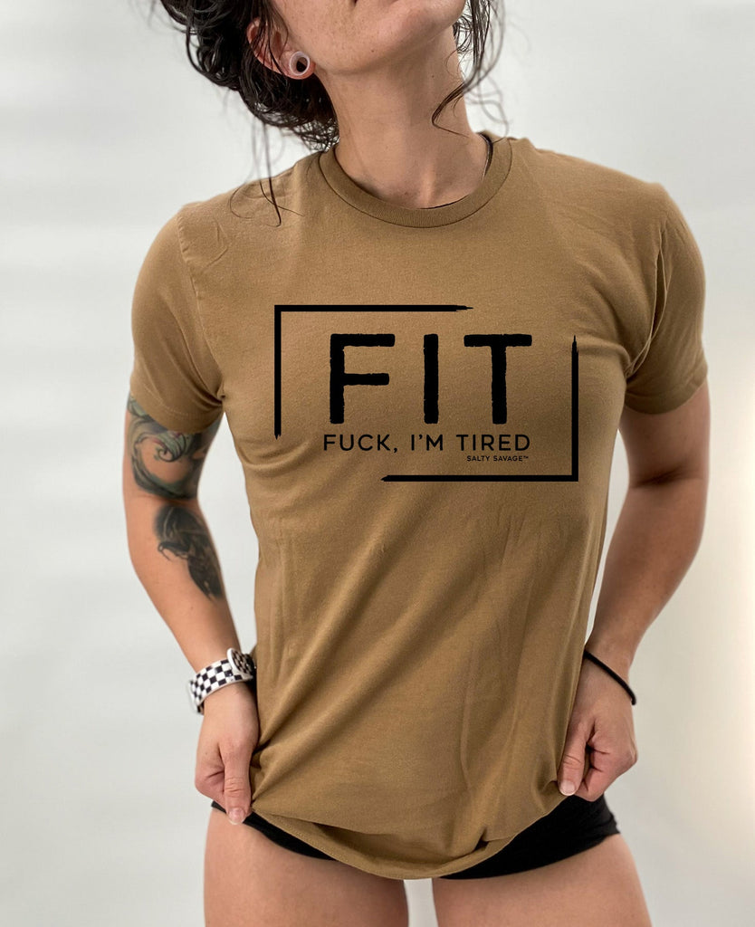 "FIT Fuck, I'm Tired" Collection - Salty Savage