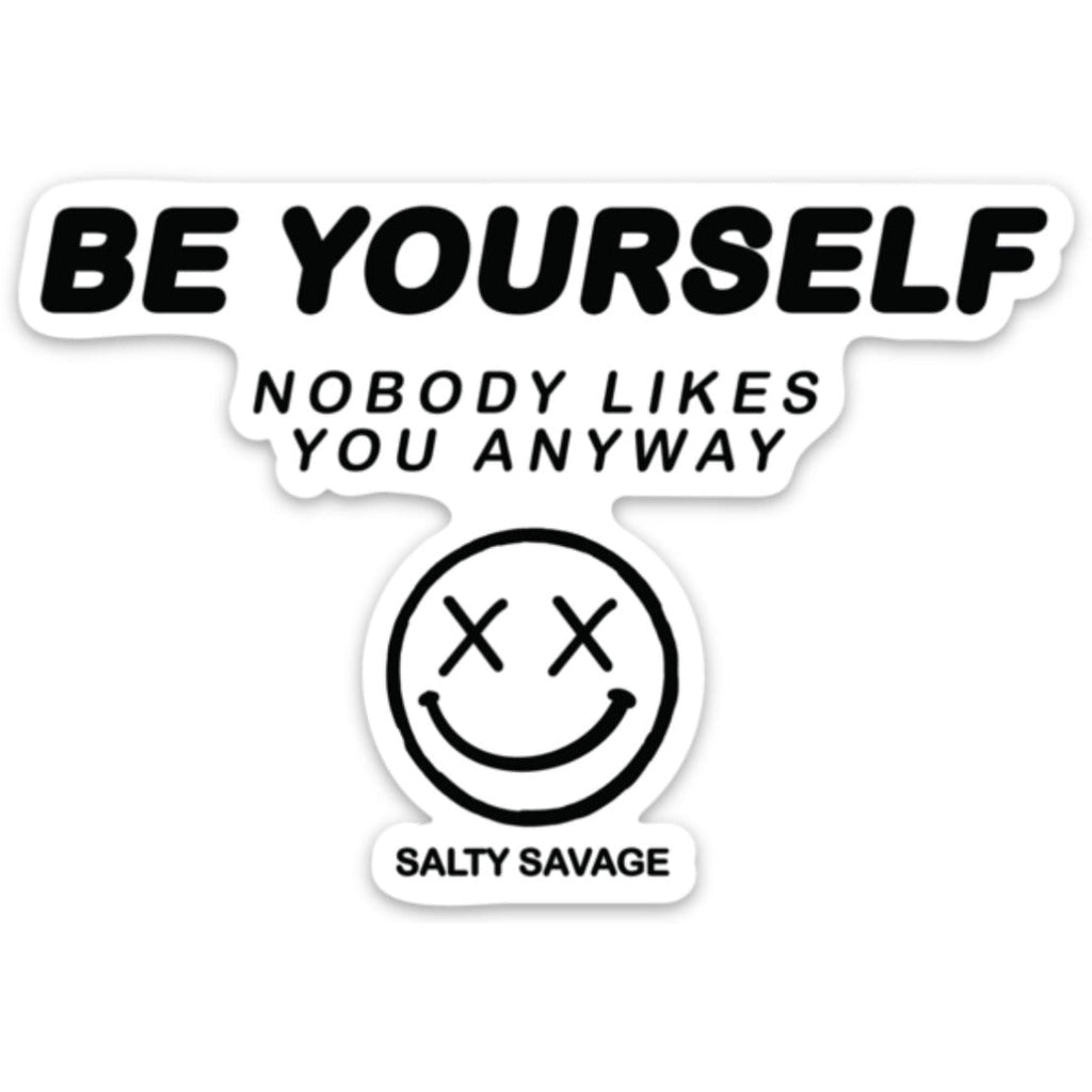 Salty Savage “BE YOURSELF” All Weather Decal | Black/White - Salty Savage - Decal