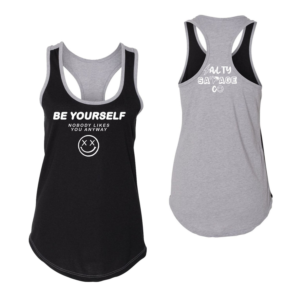 Salty Savage Ladies “BE YOURSELF” Two Tone Racerback Tank | In Your Face | Black/Gray/White - Salty Savage - Ladies Top