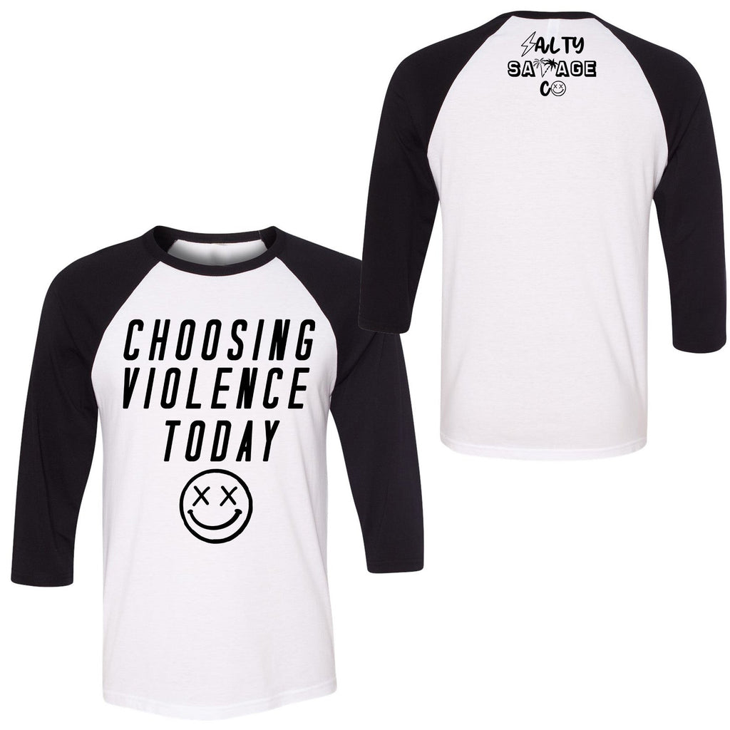 Salty Savage Unisex “CHOOSING VIOLENCE TODAY” Baseball Tee | In Your Face | White/Black - Salty Savage - Tee