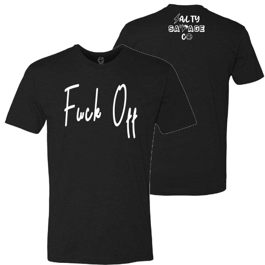 Salty Savage Unisex "Fuck Off Script" Tee | In Your Face | Black/White - Salty Savage - Tee